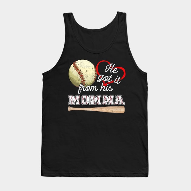 He Got It From His Momma Baseball Mama Game Day Tank Top by Rochelle Lee Elliott